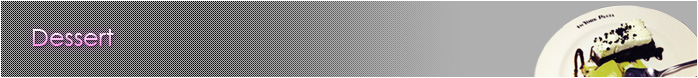 Dessert
